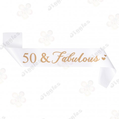 50 & Fabulous Sash White