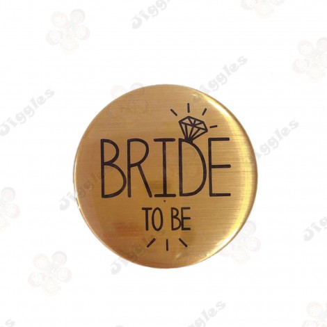 Bride To Be Badge Gold