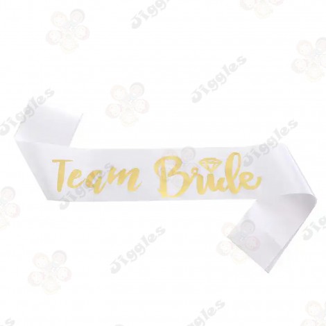 Team Bride Sash White with Gold Text