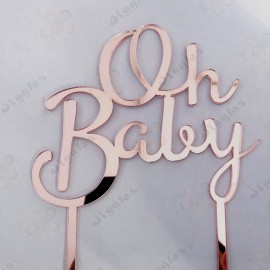 Oh Baby Acrylic Cake Topper Rose Gold