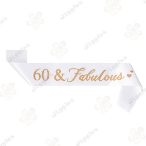 60 & Fabulous Sash White