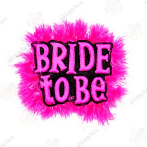 Bride To Be Fur Badge